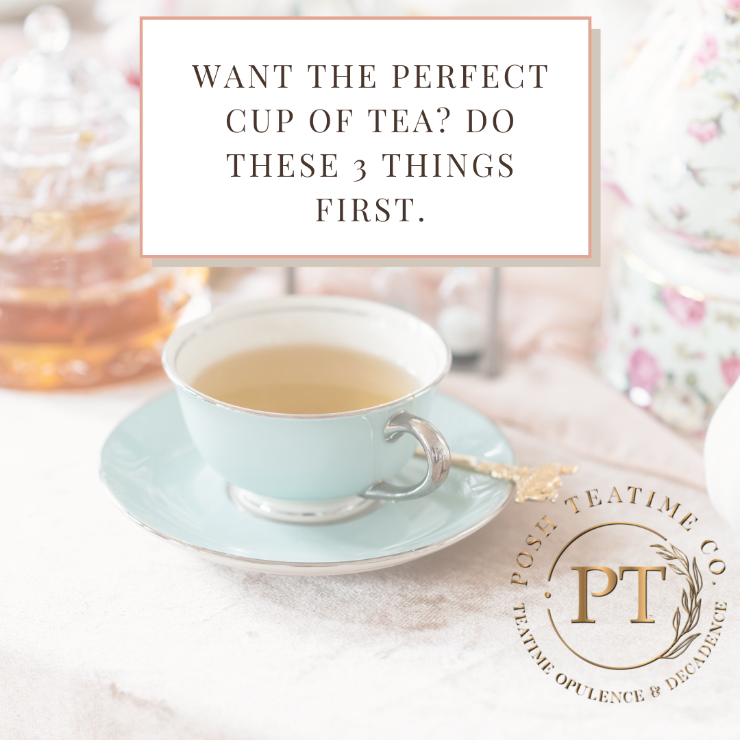 Want the perfect cup of tea? Do these 3 things.